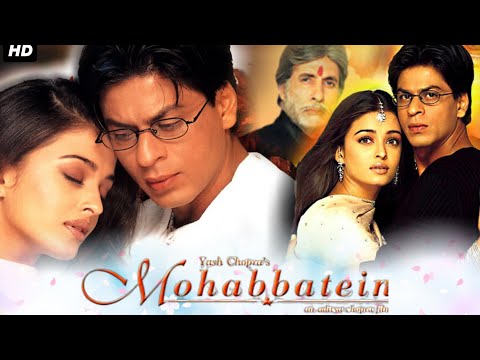 Mohabbatein Full Movie HD