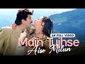 Main Tujhse Aise Milun 4K Video Judaai Anil Kapoor Urmila Matondkar Romantic Song