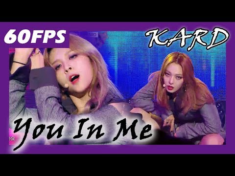 60FPS 1080P | KARD - You In ME, 카드 - 유인미 Show Music Core 20171209