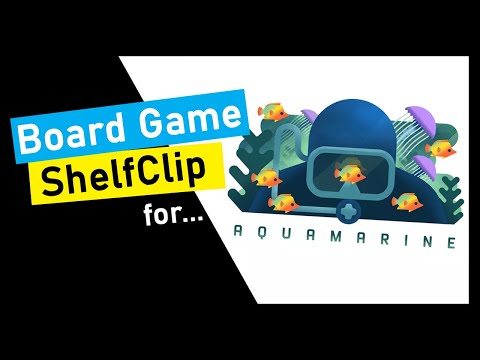 ShelfClips: Aquamarine (Short Board Game Preview)