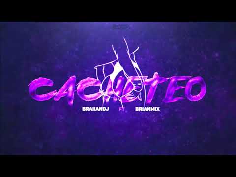 🍑CACHETEO🍑// RKT 2019 // BRAIIAN DJ ❌ BRIANMIX🔥💣