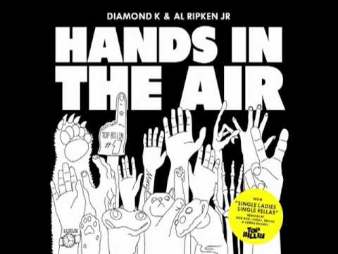 DIAMOND K & AL RIPKEN JR - HANDS IN THE AIR (LUNICE REMIX)