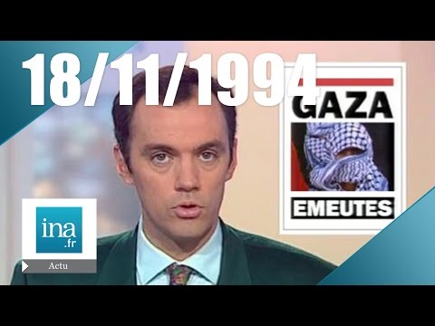 8 p.m. France 2, November 18, 1994 - Incidents in Gaza | INA Archive