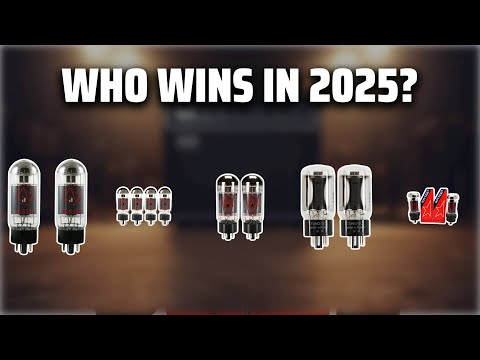 The Top 5 Best 6L6 Tubes in 2025 - Must Watch Before Buying!