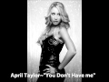 April Taylor~ "You don't have me"
