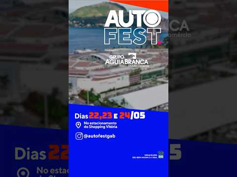 AUTO FEST - Grupo Águia Branca