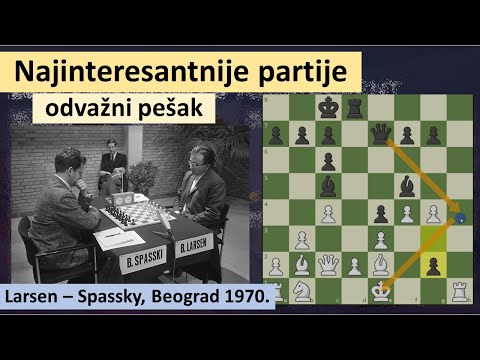 Najinteresantnije partije - odvažni pešak - Larsen vs Spassky, 1970 Belgrade