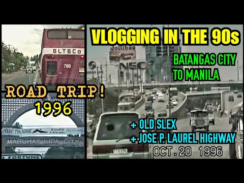 Vlogging in the 90s - Road Trip From Batangas to Manila via SLEX + Jose P. Laurel Highway (1996)