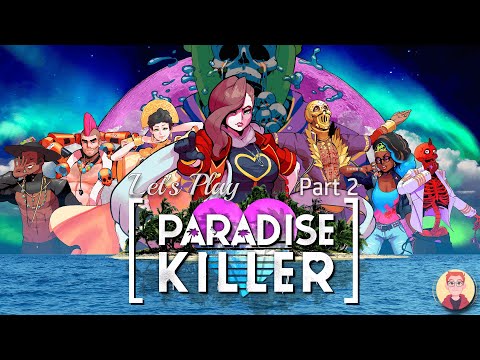 Let's Play: Paradise Killer - Part 2 - Layers upon layers of secrets