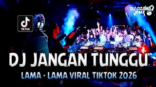 Download lagu DJ JANGAN TUNGGU LAMA - LAMA VIRAL TIKTOK 2026 !! DJ Terbaru 2026 | DUGEM REMIX FUNKOT FULL BASS mp3