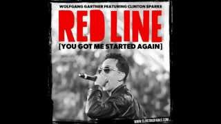 Wolfgang Gartner Feat. Clinton Sparks - Red Line (You Got Me Started Again) ( 2o12 )