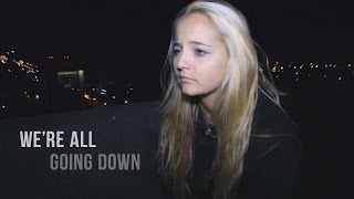 We&#39;re All Going Down