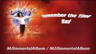 12 Remember the Time - Bad (Immortal Version) - Michael Jackson - Immortal