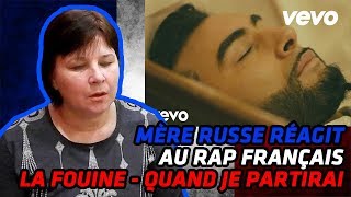RUSSIAN MOM REACTS TO FRENCH RAP | La Fouine - Quand je partirai | REACTION