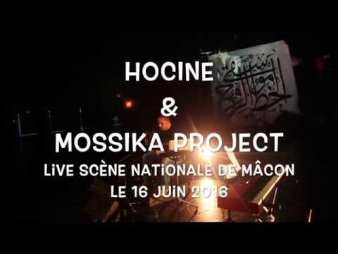 Live le 16 juin 2016 Scène Nationale de Mâcon Hocine & Mossika Project