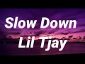Lil Tjay Slow Down Lyrics