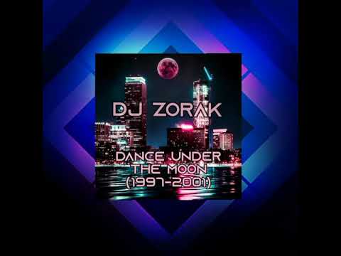 Dj Zorak - Dance Under The Moon (1997-2001) 🔥 🔥 🔥