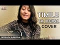 Timile Ta Hoina Cover- Roselyn Shrestha | Bachhu Kailash | Nepali Songs | NP-SOUNDS