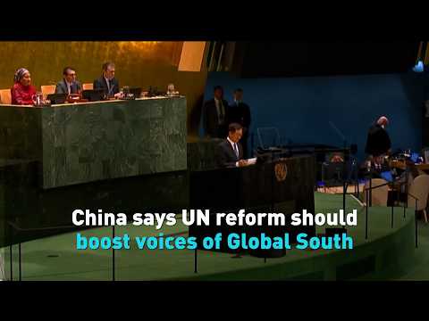 China says UN reform should boost voices of Global South