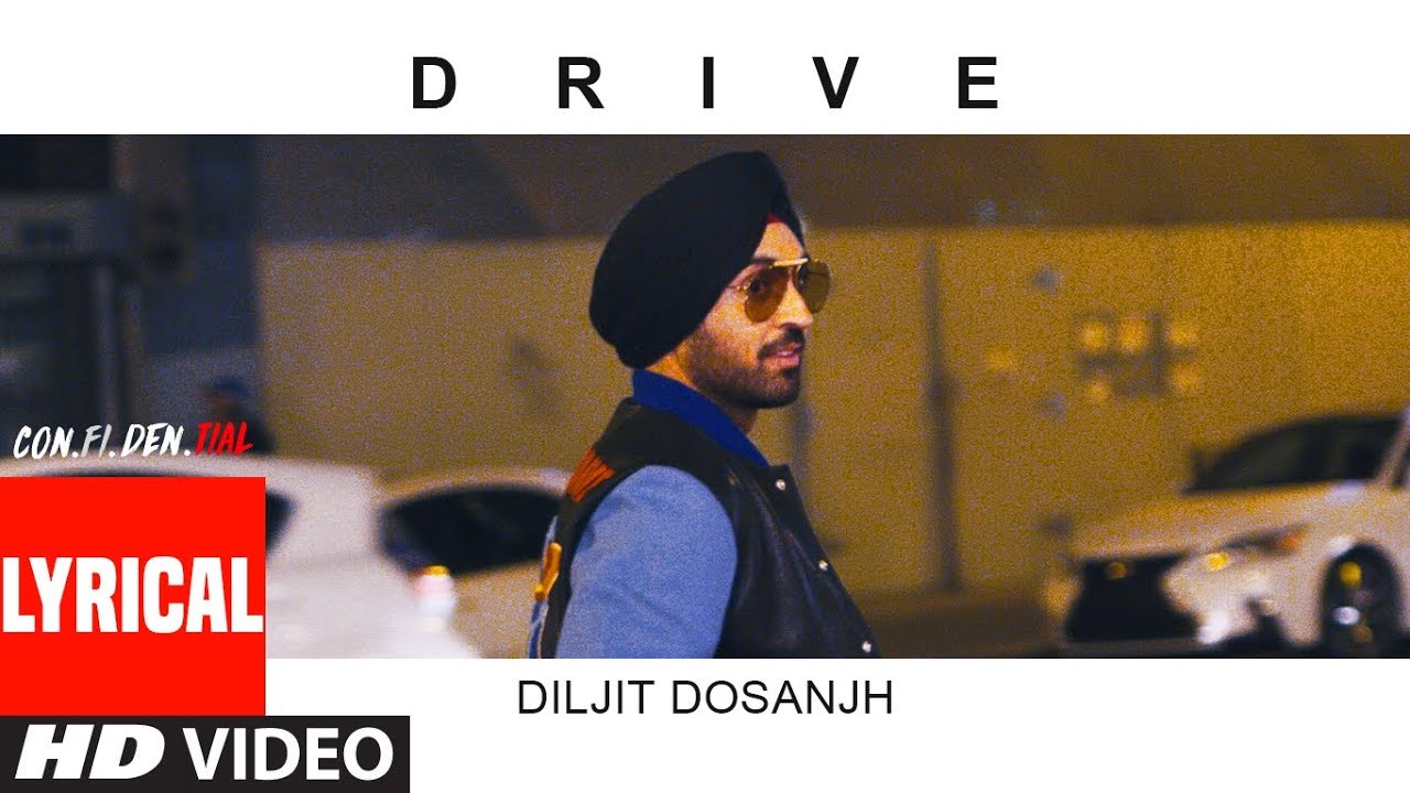 Drive Lyrics | Diljit Dosanjh | CON.FI.DEN.TIAL