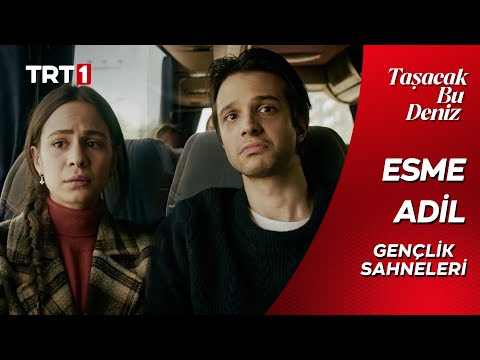 Taşacak Bu Deniz - Esme ve Adil Gençlik Sahneleri @tasacakbudeniztrt