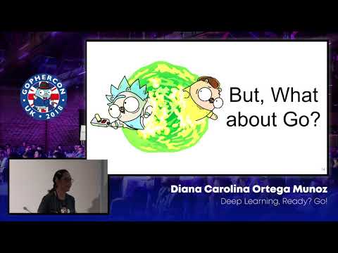 GopherCon UK 2018: Diana Carolina Ortega Munoz - Deep Learning, Ready? Go!