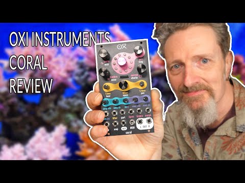 OXI Instruments Coral - Polyphonic Multitimbral Eurorack Synth Review