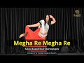 Megha Re Megha Lamhe मेघा रे मेघा रे Wedding Dance Saloni Khandelwal Choreog