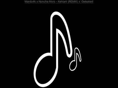 Mardo4k- kehlani ft Noncha Mors