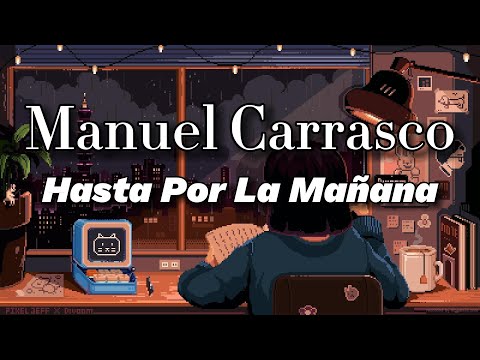 Manuel Carrasco, Morat - Hasta Por La Mañana (Letra)