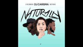 DJ Carisma feat. BJ The Chicago Kid &amp; Casey Veggies - &quot;Naturally&quot; OFFICIAL VERSION