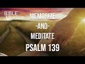 Psalm 139, God’s Perfect Knowledge of Man, Memorize and Meditate Video (with words and music)