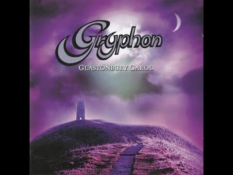 Gryphon - Glastonbury Carol - Full Album