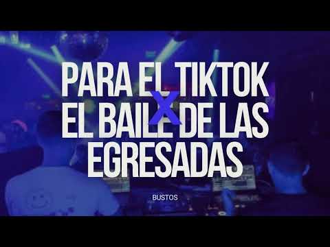PARA EL TIK TOK X EL BAILE DE LAS EGRESADAS [MASHUP]