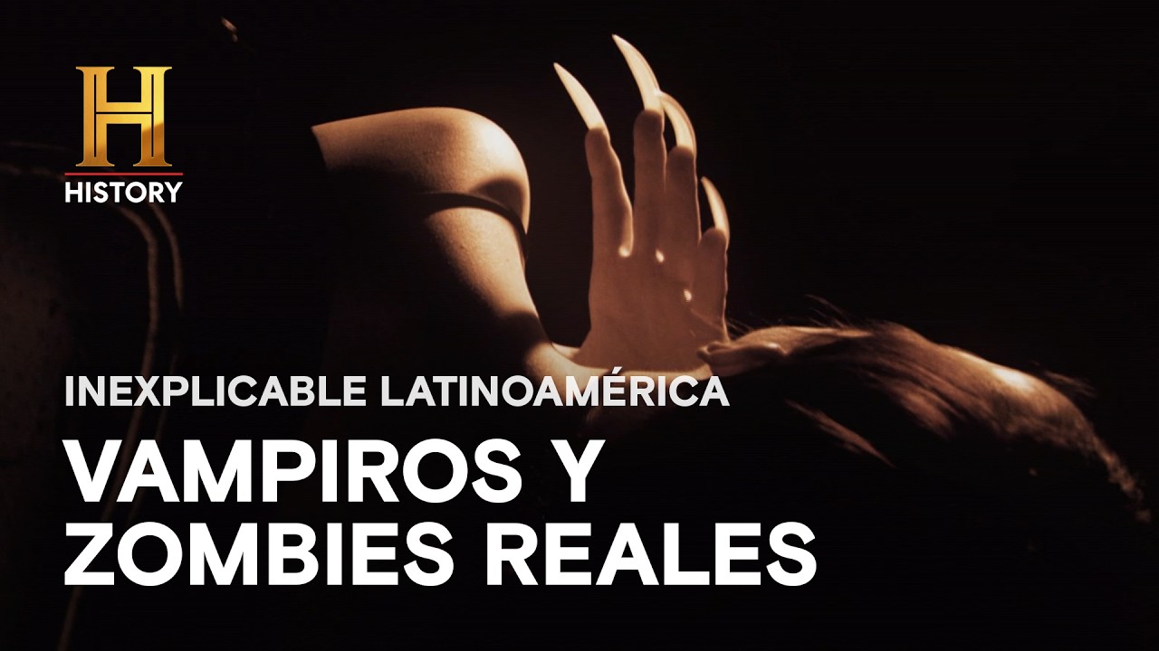👹 ¡Vampiros y zombies reales! Los seres más escalofriantes 🧟 Lo mejor de INEXPLICABLE LATINOAMÉRICA