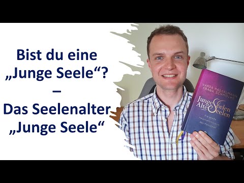 Seelenalter „Junge Seele“ und deren sieben Entfaltungsstufen | Archetypen der Seele Varda Hasselmann