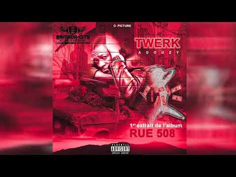 ADOUZY - TWERK (RUE 508)