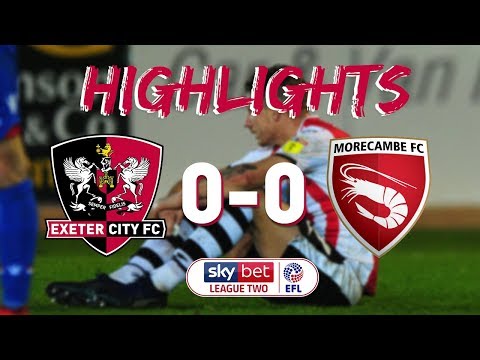 HIGHLIGHTS: Exeter City 0 Morecambe 0 (12/1/19) EFL Sky Bet League Two