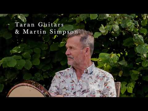 Martin Simpson explores and gives his opinion on his new Taran Guitars Tirga Mhor