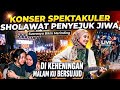 Spectacular Sholawat Concert That Cools The Soul Sholawat In The Silence Of The Night I Prostrate