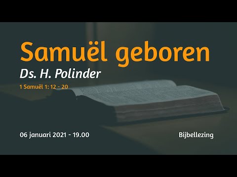 Bijbellezing 1 Samuël 1 - Ds. H. Polinder