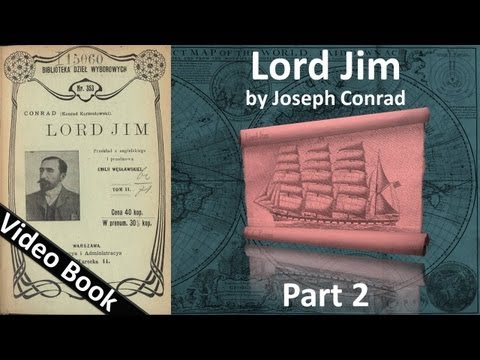, title : 'Part 2 - Lord Jim Audiobook by Joseph Conrad (Chs 07-12)'
