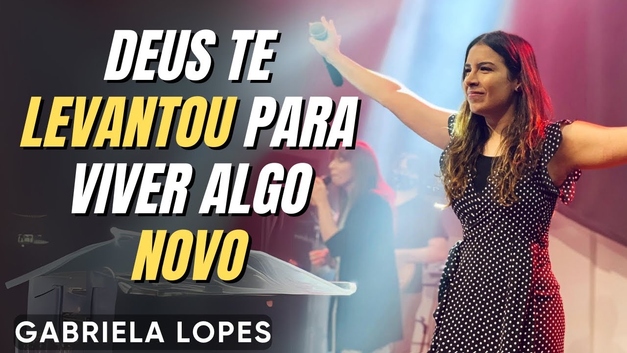 DEUS VAI TE LEVANTAR! - GABRIELA LOPES 2025 - Pregação Forte 2025