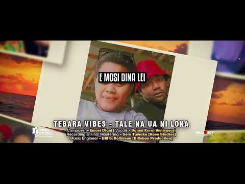 Tebara Vibes - Tale Na Ua Ni Loka [ Audio & Lyrics ] #subscribe #TebaraVibes #FijiMusic
