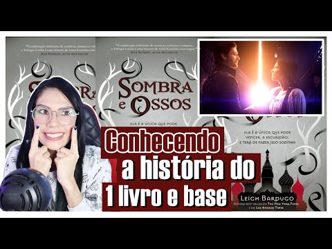 SHADOW AND BONE, SOMBRA E OSSOS T CHEGANDO COMO SRIE (mas hoje falaremos sobre o primeiro livro)