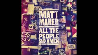 Matt Maher - Lord I Need You