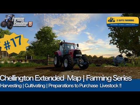 Chellington Extended | Farming Series | Episode # 17 | Farming Simulator 2015