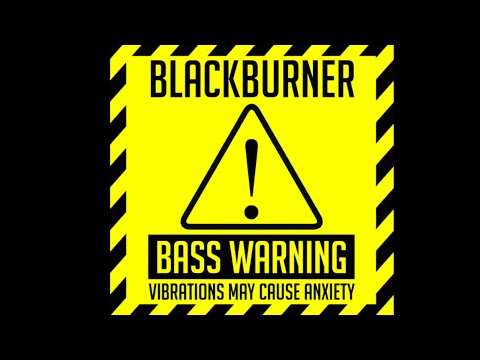 BlackBurner - Outlawz (BassWarning!)