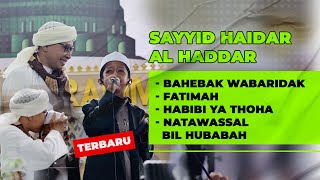 Download lagu Sayyid Husein Haidar Al Haddar |Bahebak Wabaridak - Fatimah - Habibi Ya Thoha-Natawassal Bil Hubabah mp3