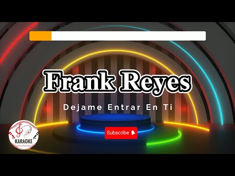 Frank Reyes - Dejame Entrar En Ti Karaoke